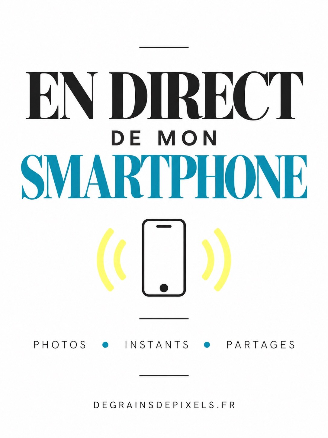 EN DIRECT DE MON SMARTPHONE